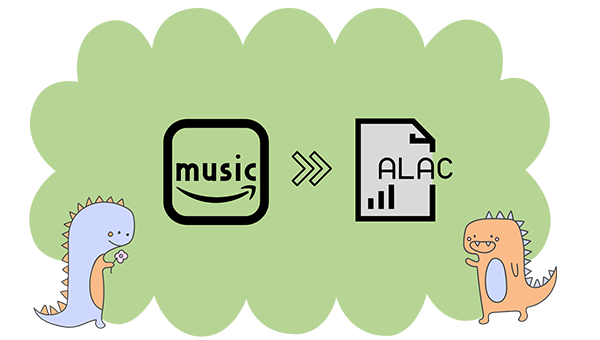 Download Amazon Music to Lossless ALAC for Offline Playback